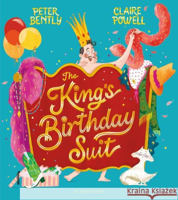The King's Birthday Suit Bently, Peter 9781408860144 Bloomsbury Publishing PLC - książka