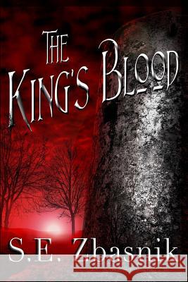 The King's Blood S. E. Zbasnik 9781304954312 Lulu.com - książka