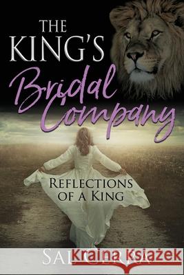 The King's Bridal Company: Reflections of a King Sal Cerra William J. Hurst 9781734974225 Sal Cerra - książka