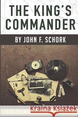 The King's Commander John F. Schork 9781092972130 Independently Published - książka