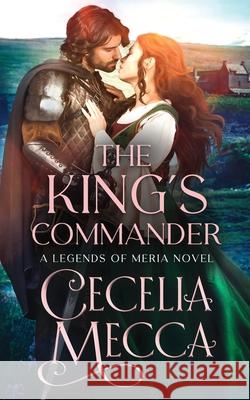 The King's Commander Cecelia Mecca 9781946510662 Altiora Press - książka