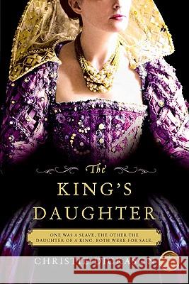 The King's Daughter Christie Dickason 9780061976278 Harper Paperbacks - książka