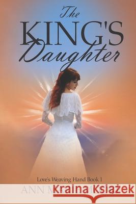 The King's Daughter: LWH Series Book 1 Moore, Ann Marie 9781535353762 Createspace Independent Publishing Platform - książka