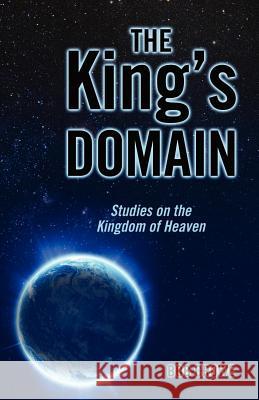 The King's Domain: Studies on the Kingdom of Heaven Crowe, Bob 9781432796501 Outskirts Press - książka