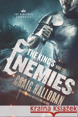 The King's Enemies: The Henchmen Chronicles - Book 5 Craig Halloran 9781793081575 Independently Published - książka