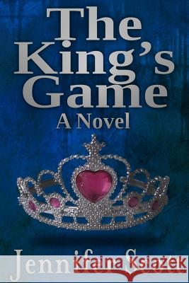 The King's Game Jennifer Scott 9781304717351 Lulu.com - książka