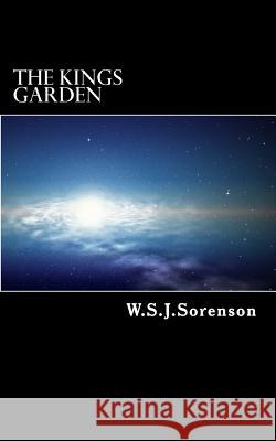 The Kings Garden W. S. J. Sorenson R. S. Oceans 9781721573486 Createspace Independent Publishing Platform - książka