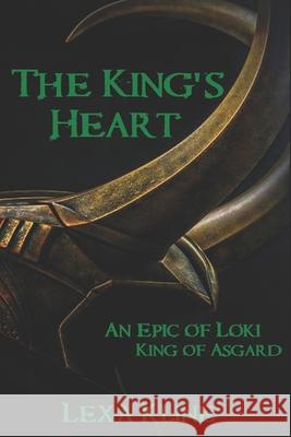The King's Heart: An Epic of Loki, King of Asgard Lexa Kline 9781791695187 Independently Published - książka