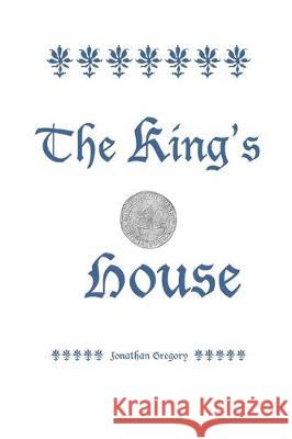 The King's House Jonathan Gregory 9781704633695 Independently Published - książka