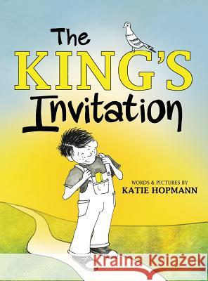 The King's Invitation Katie Hopmann 9780986283109 Harris House Publishing - książka