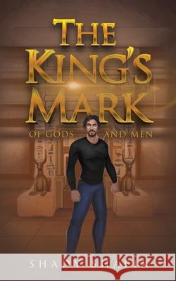 The King's Mark: Of Gods And Men Shady Shafik 9781087942414 Indy Pub - książka