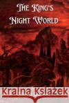 The King's Night World Steve Dennis   9798397478328 Independently Published