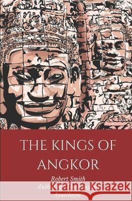 The Kings of Angkor Robert Smith 9781795119092 Independently Published - książka