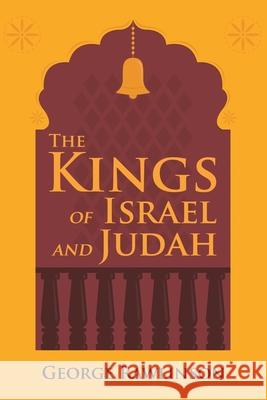 The Kings of Israel and Judah George Rawlinson 9781396318085 Left of Brain Books - książka