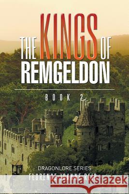 The Kings of Remgeldon: Book 2 Florence Joanne Reid 9781503594678 Xlibris Corporation - książka