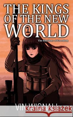 The Kings of the New World Vin Wignall 9781508469124 Createspace - książka