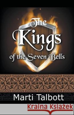 The Kings of the Seven Bells Marti Talbott 9781393697206 Draft2digital - książka