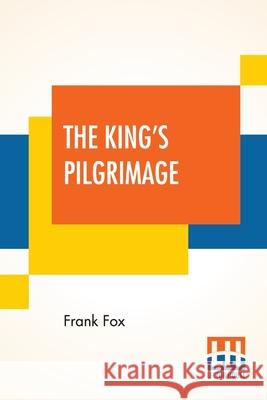 The King's Pilgrimage: With A Poem On The King's Pilgrimage By Rudyard Kipling Fox, Frank 9789390215768 Lector House - książka