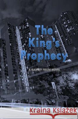 The King's Prophecy: A Garvey Fields Mystery Ra Chandler 9781511789806 Createspace - książka