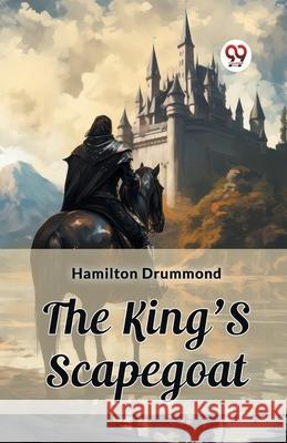 The King'S Scapegoat Hamilton Drummond 9789362765055 Double 9 Books - książka