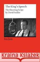 The King's Speech : The Shooting Script by David Seidler Seidler, David 9783150198353 Reclam, Ditzingen - książka