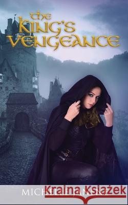 The King's Vengeance Michelle Janene   9781942320418 Strong Tower Press - książka
