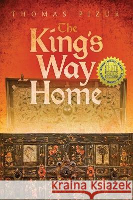 The Kings Way Home: The Hidden Scroll Series Thomas Pizur   9780578850924 Pizur - książka