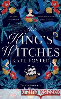 The King's Witches Kate Foster 9781529091786 Pan Macmillan - książka