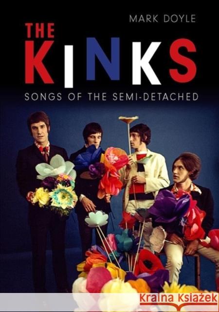 The Kinks: Songs of the Semi-detached Mark Doyle 9781789142303 Reaktion Books - książka