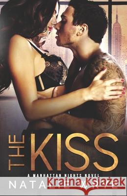 The Kiss Natalie Wrye 9781688945609 Independently Published - książka