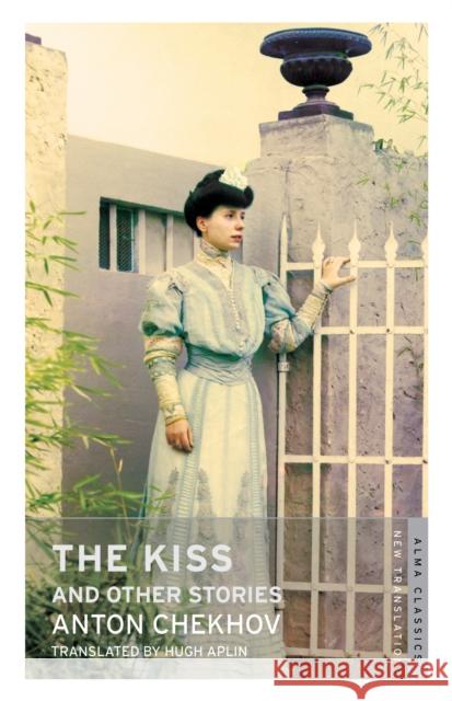 The Kiss and Other Stories: New Translation Chekhov Anton 9781847494191 Alma Books Ltd - książka