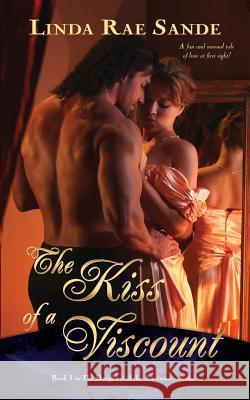 The Kiss of a Viscount Linda Rae Sande 9780989397391 Linda Rae Sande - książka