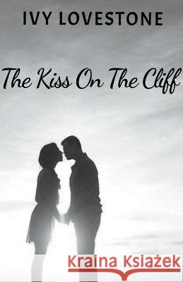 The Kiss On The Cliff Ivy Lovestone   9798223200307 Ivy Lovestone - książka