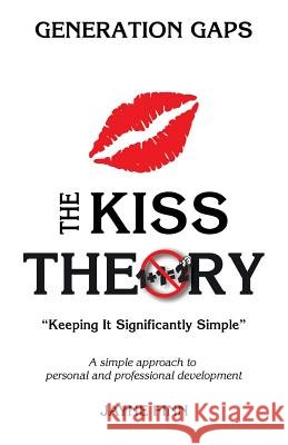 The KISS Theory: Generation Gaps: Keep It Strategically Simple 