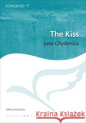 The Kiss: Vocal Score Jussi Chydenius   9780193401631 Oxford University Press - książka