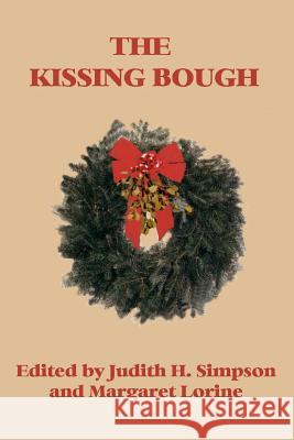 The Kissing Bough Judith H. Simpson and Margare 9780595296033 iUniverse - książka