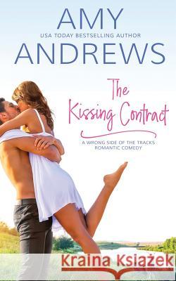 The Kissing Contract Amy Andrews 9781079972566 Independently Published - książka