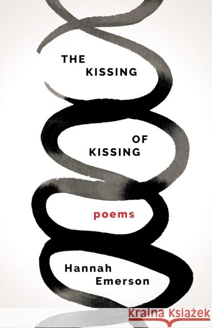 The Kissing of Kissing Hannah Emerson 9781571315496 Milkweed Editions - książka