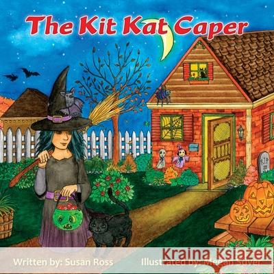 The Kit Kat Caper Susan Ross Megan Stiver 9780981063416 Susan Ross - książka