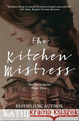The Kitchen Mistress Kathleen Shoop 9781519301413 Createspace Independent Publishing Platform - książka