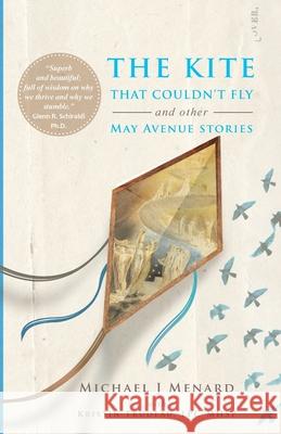 The Kite That Couldn't Fly: And Other May Avenue Stories Michael Menard 9781950476923 Burning Soul Press - książka