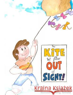 The kite that FLEW out of sight! Tomato, Tony 9781495212253 Createspace - książka