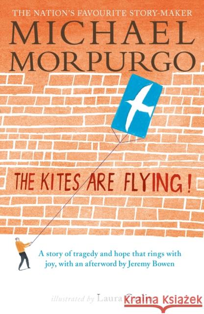 The Kites Are Flying! Michael Morpurgo 9781406367317 WALKER BOOKS - książka