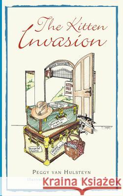The Kitten Invasion Peggy Van Hulsteyn 9781478743286 Outskirts Press - książka