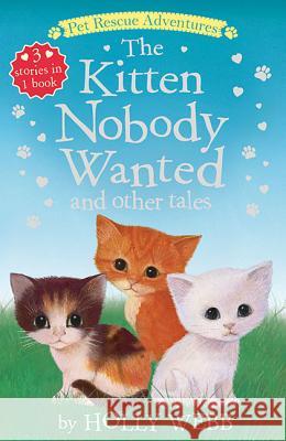 The Kitten Nobody Wanted and Other Tales Holly Webb Sophy Williams 9781680104059 Tiger Tales - książka