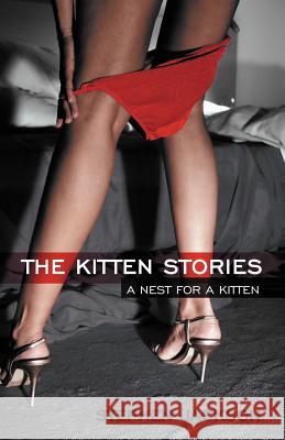 The Kitten Stories: A Nest for a Kitten Jackson, Stephen 9781475969030 iUniverse.com - książka