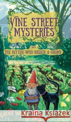 The Kitten Who Kissed a Gnome Nova DuBois Ilya Dudarau 9781965253649 Vine Street Creations, LLC - książka
