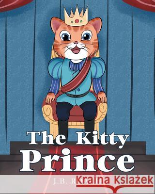 The Kitty Prince J B Roach 9781681978574 Christian Faith - książka
