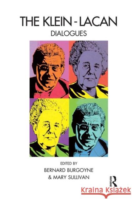 The Klein-Lacan Dialogues Bernard Burgoyne 9780367102098 Routledge - książka