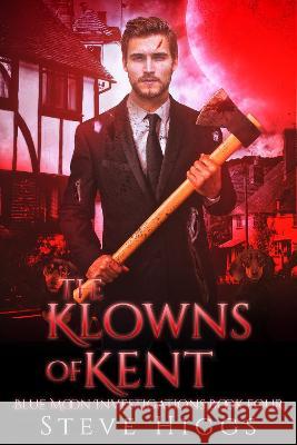 The Klowns of Kent Higgs, Steve 9781739678142 SteveHiggsBooks - książka